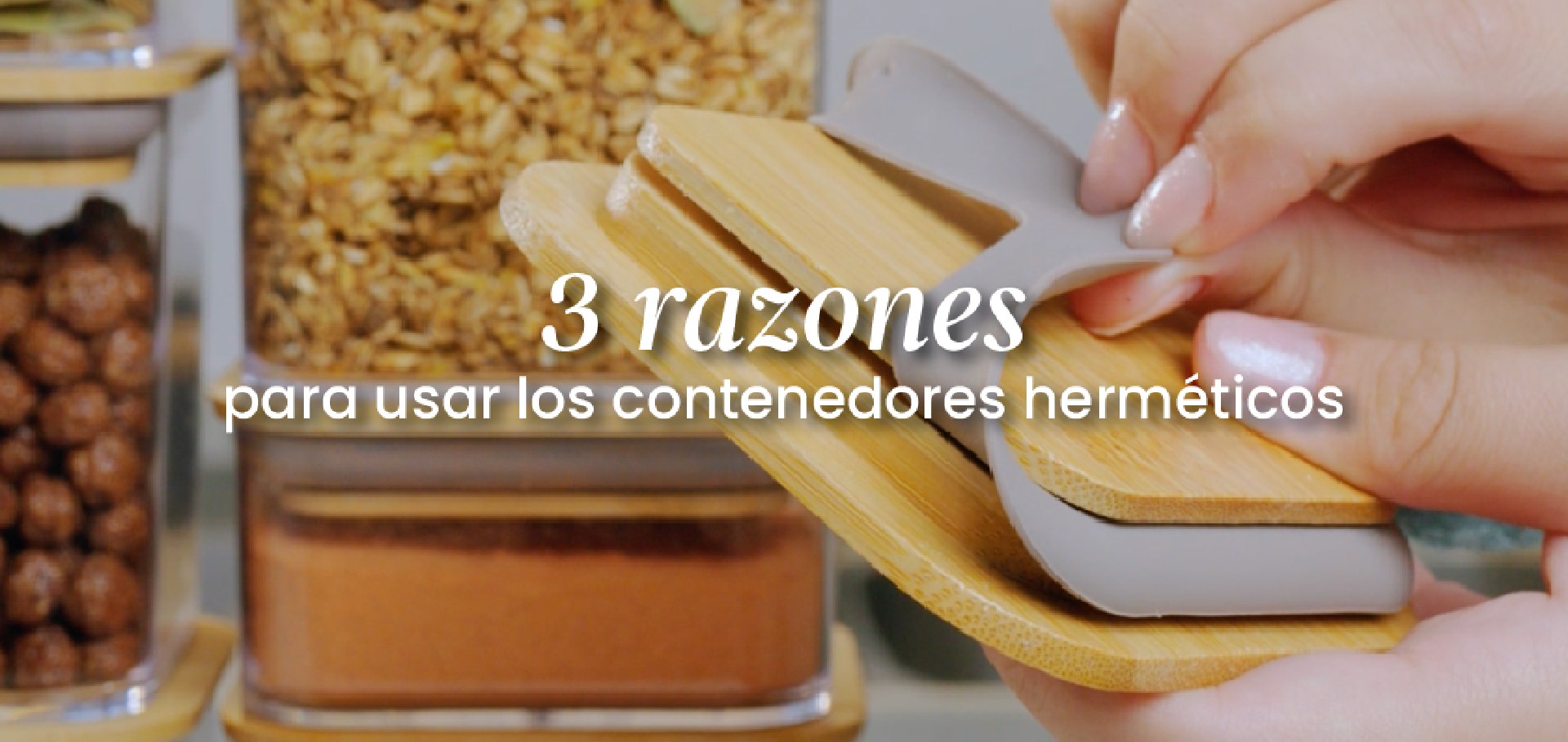 3 razones por las que los contenedores herméticos deberían estar en tu despensa