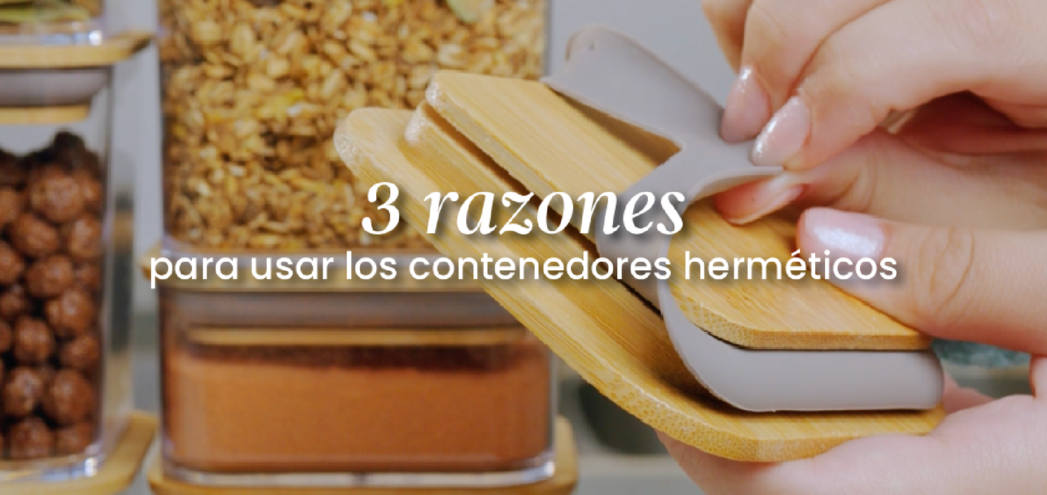 3 razones por las que los contenedores herméticos deberían estar en tu despensa